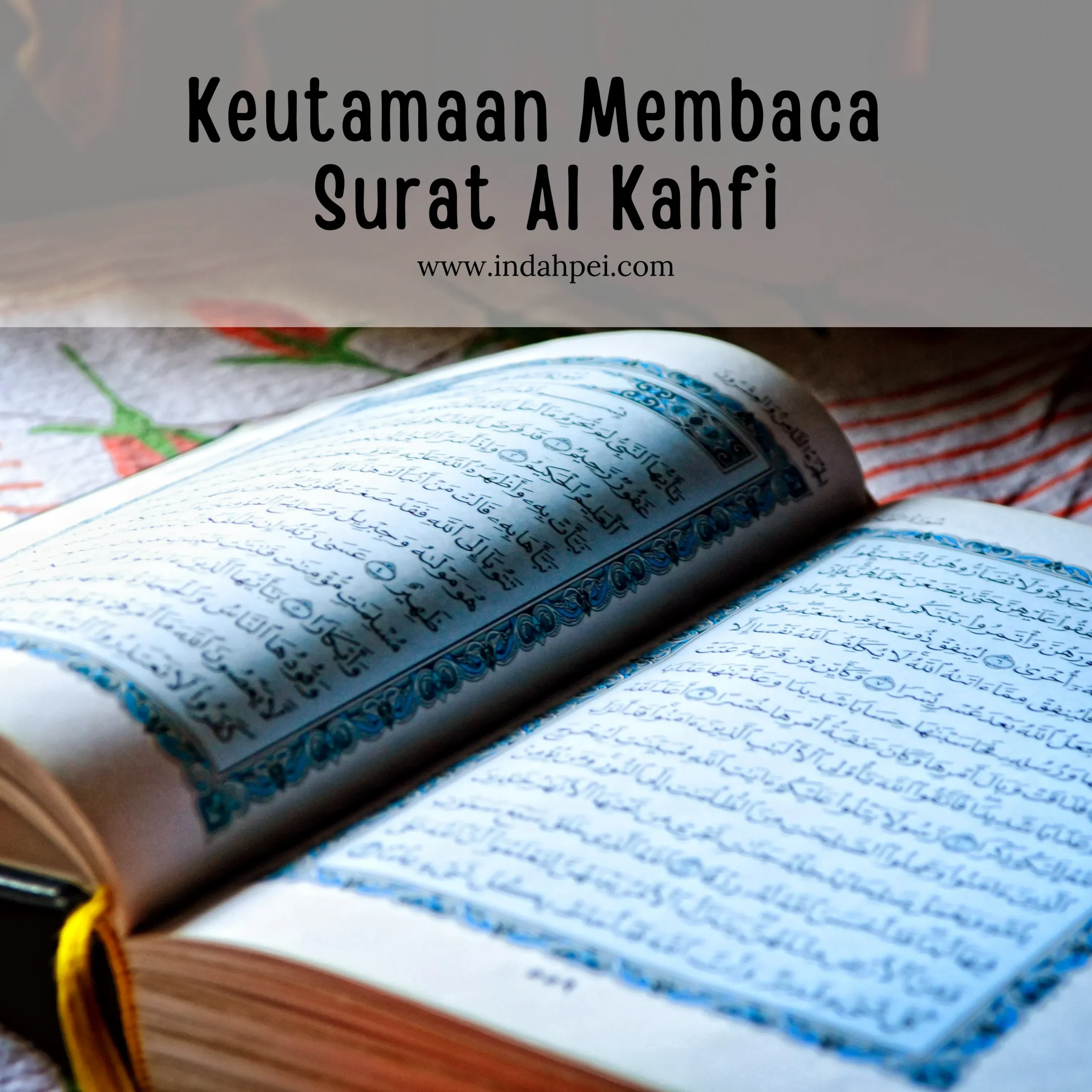 Keutamaan Membaca Surat Al Kahfi - Indahpei - Books, Blogging, And Stories